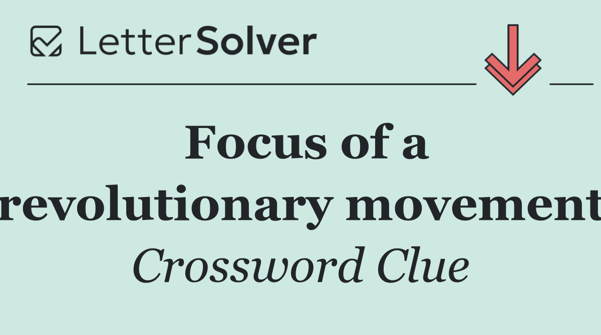 Focus of a revolutionary movement