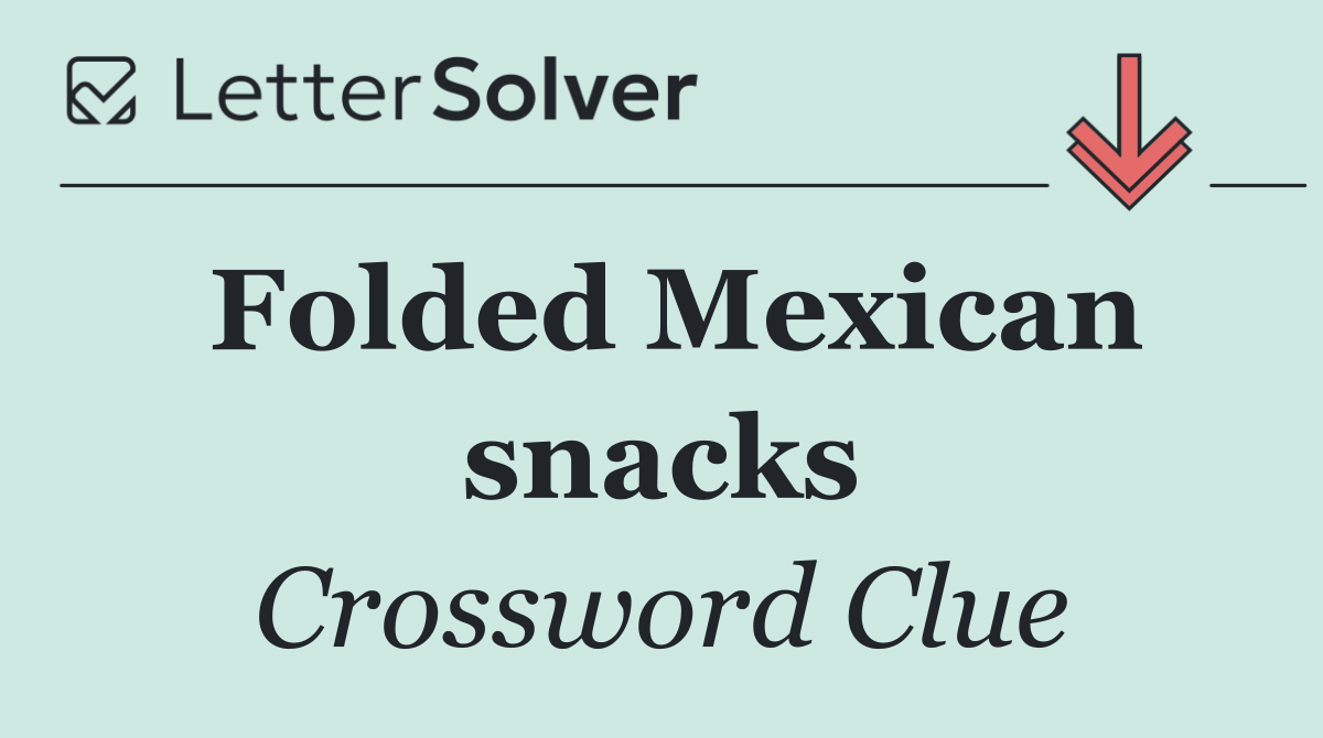 Folded Mexican snacks