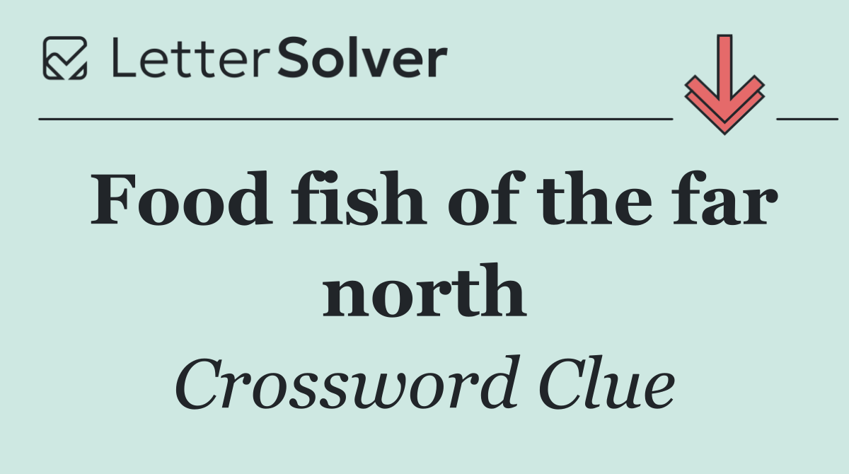 Food fish of the far north