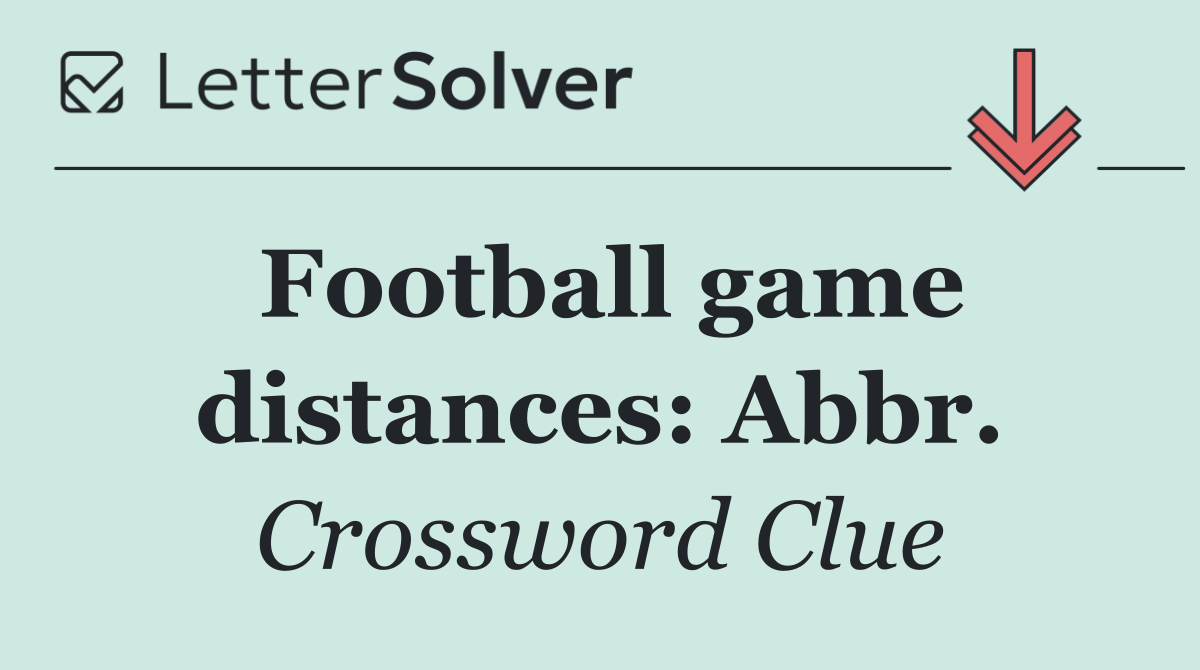 Football game distances: Abbr.