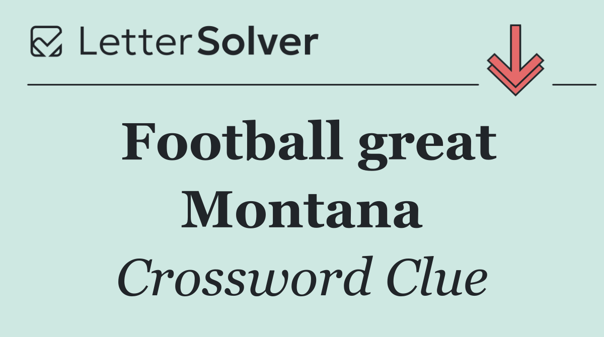 Football great Montana