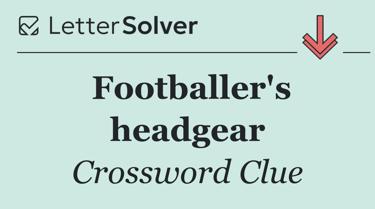 Footballer's headgear