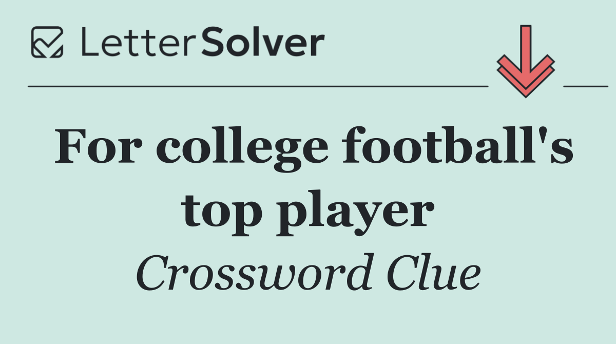 For college football's top player