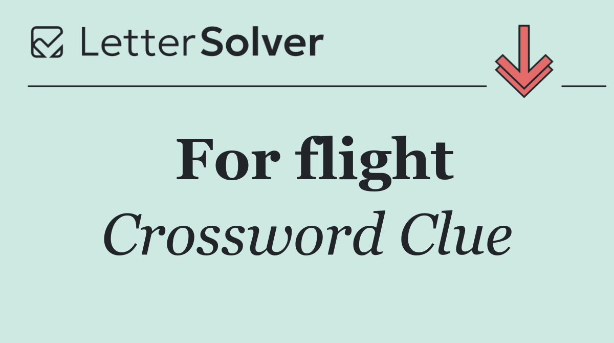 For flight