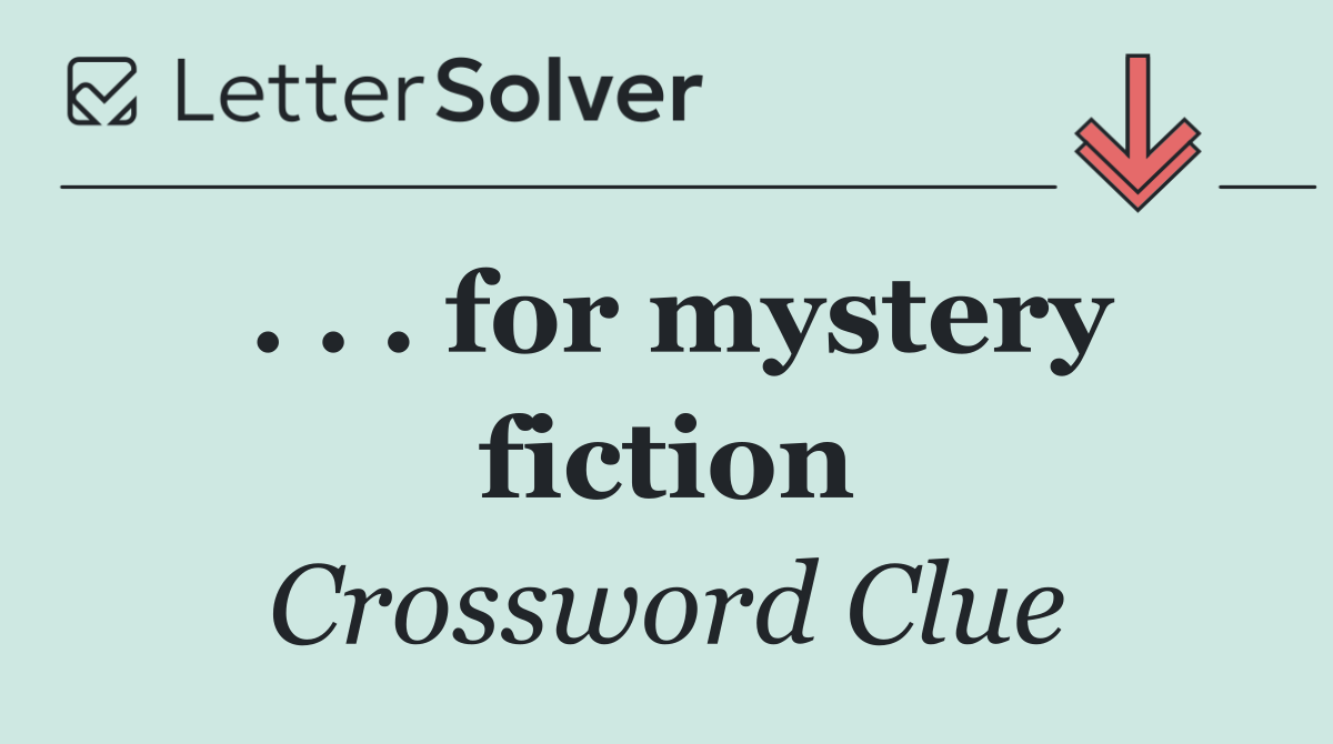 . . . for mystery fiction