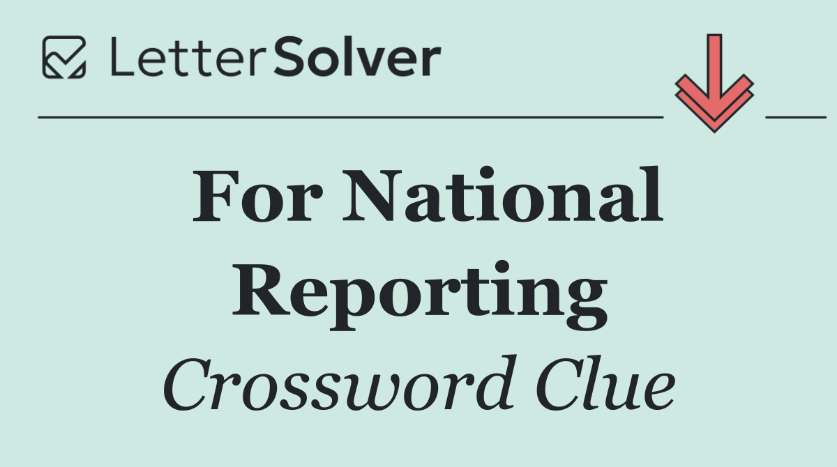 For National Reporting