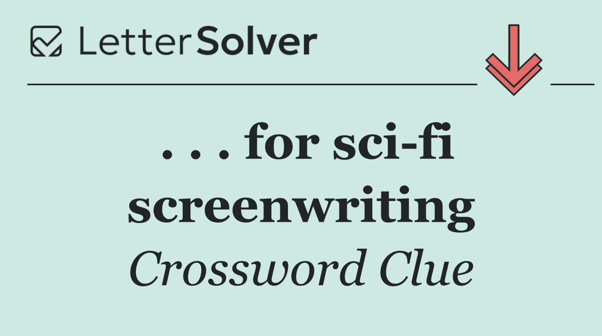 . . . for sci fi screenwriting