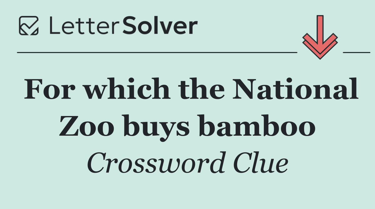 For which the National Zoo buys bamboo