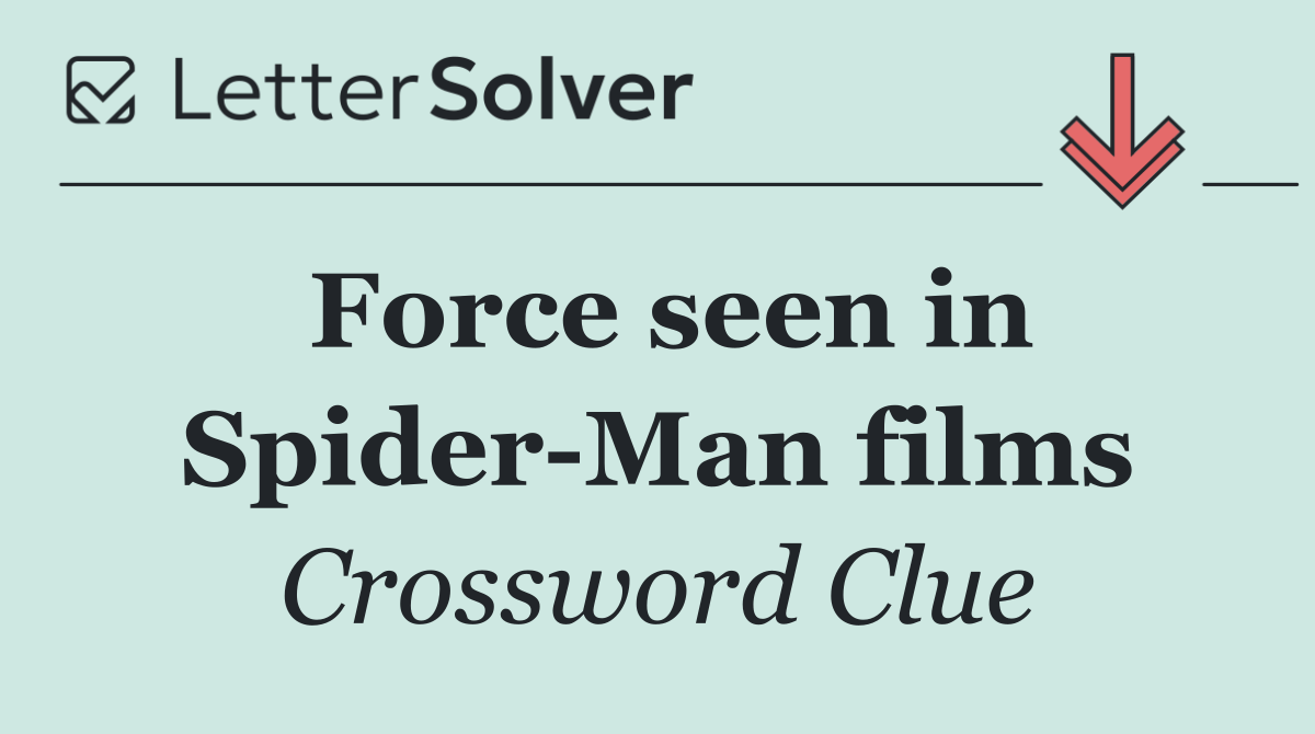 Force seen in Spider Man films