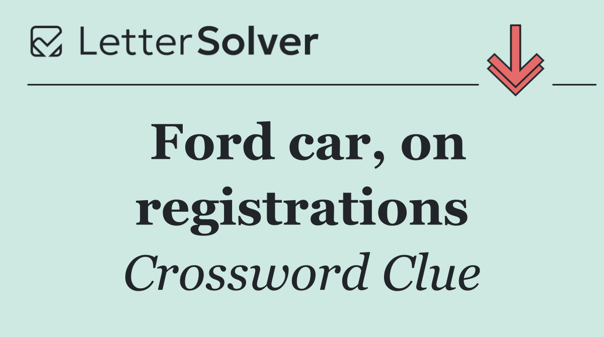 Ford car, on registrations