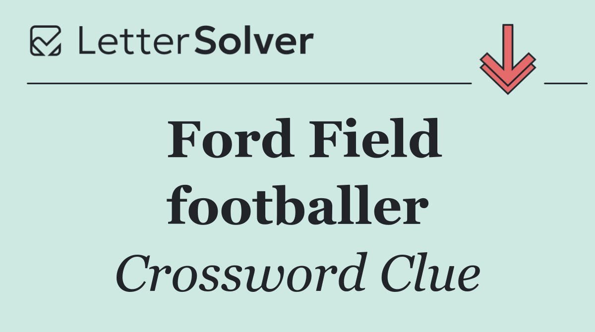 Ford Field footballer