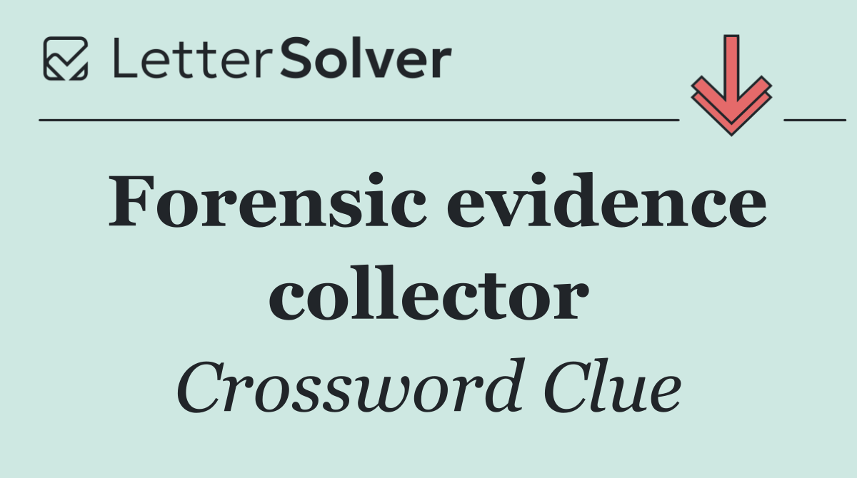 Forensic evidence collector