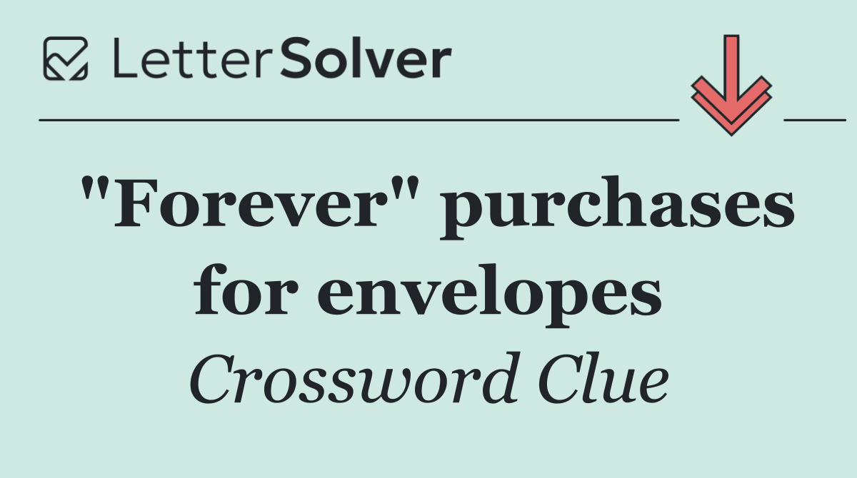 "Forever" purchases for envelopes