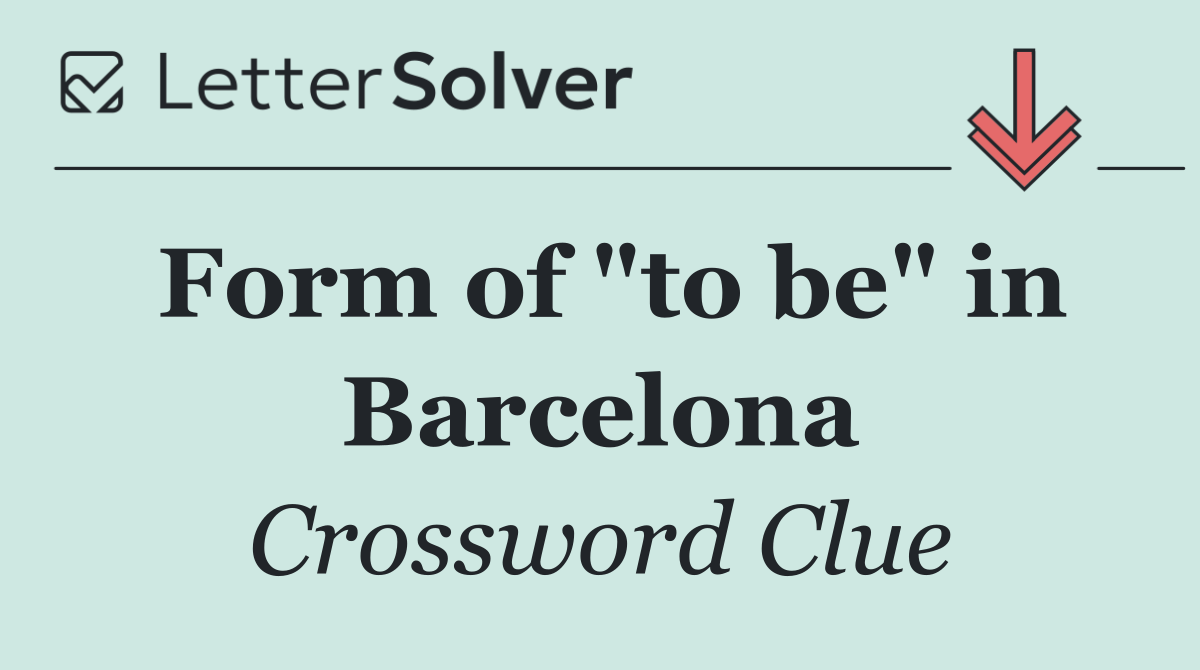 Form of "to be" in Barcelona