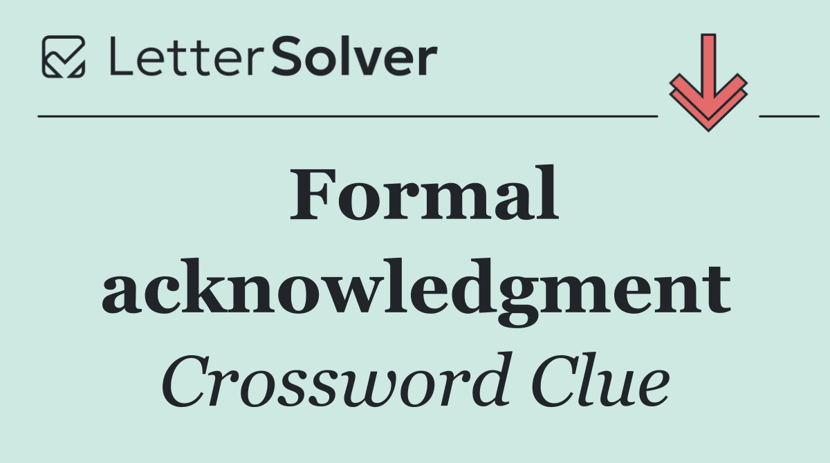Formal acknowledgment