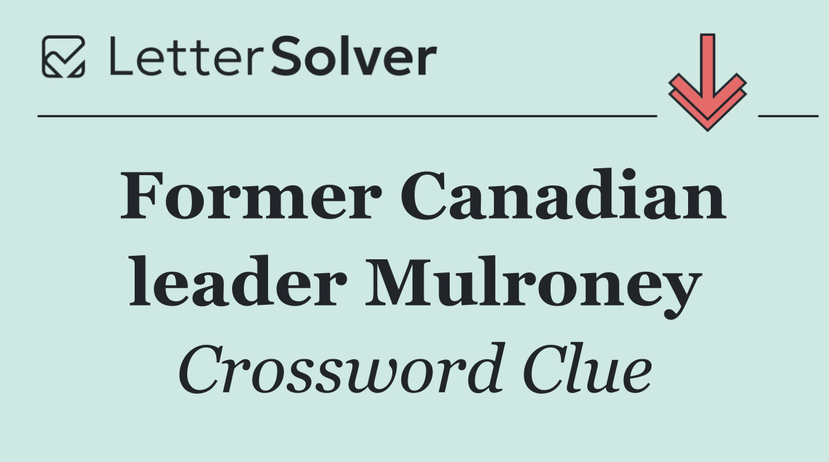 Former Canadian leader Mulroney