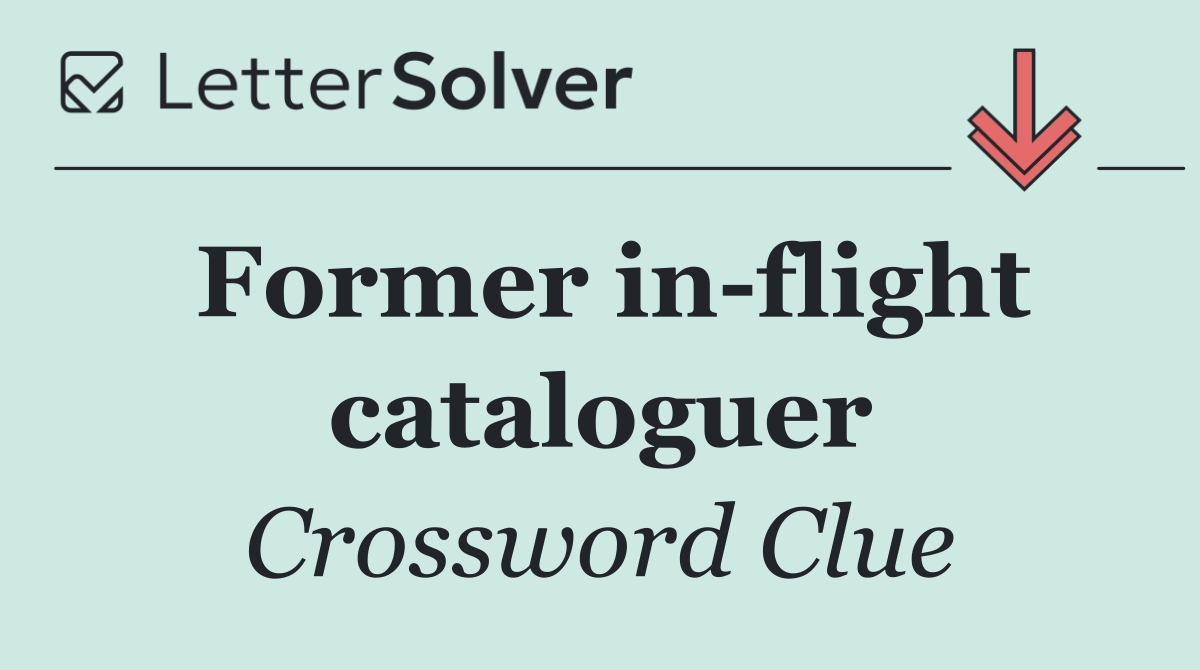 Former in flight cataloguer