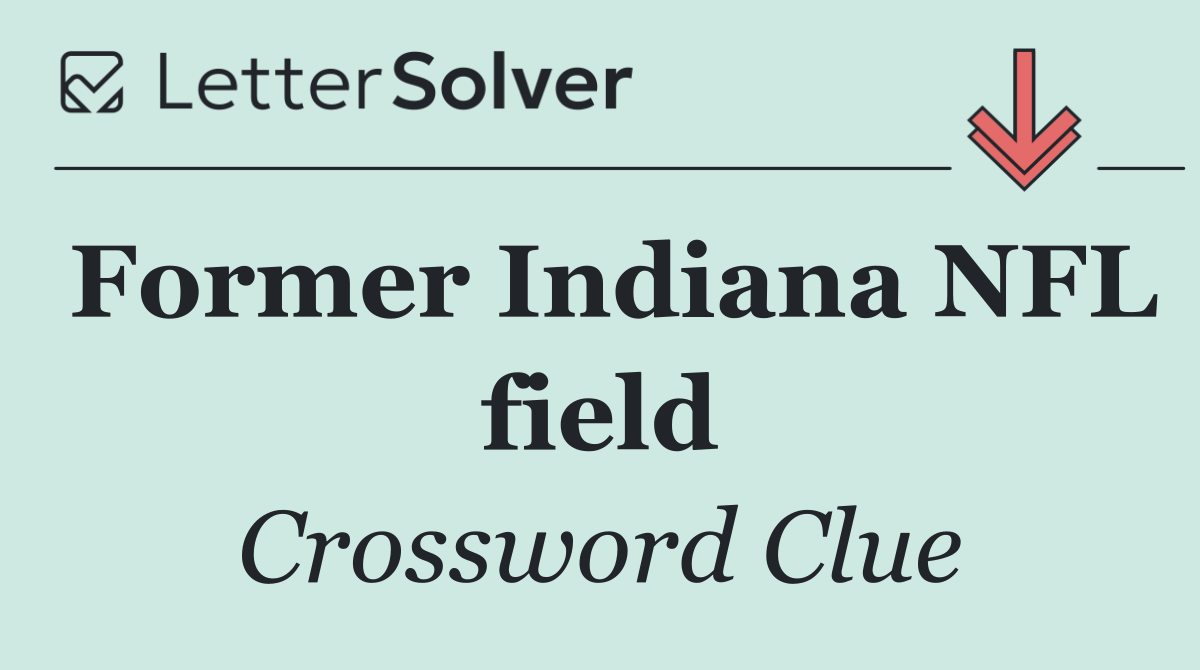 Former Indiana NFL field