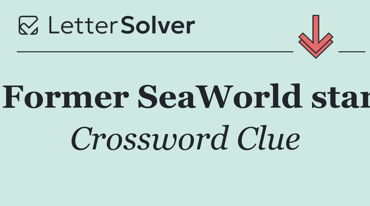 Former SeaWorld star