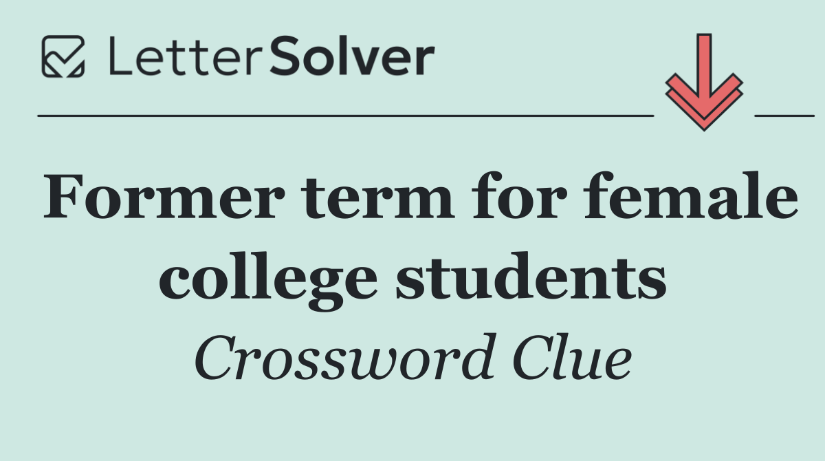 Former term for female college students