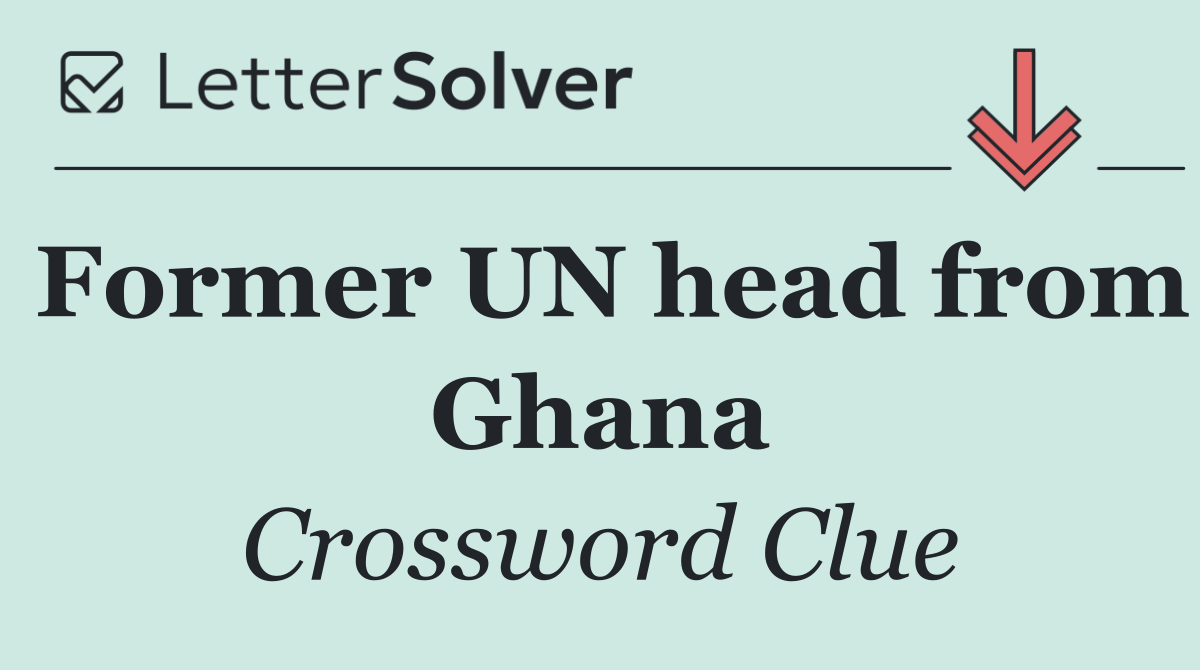 Former UN head from Ghana