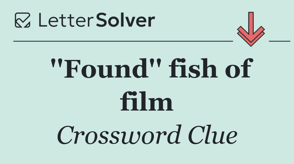 ''Found'' fish of film