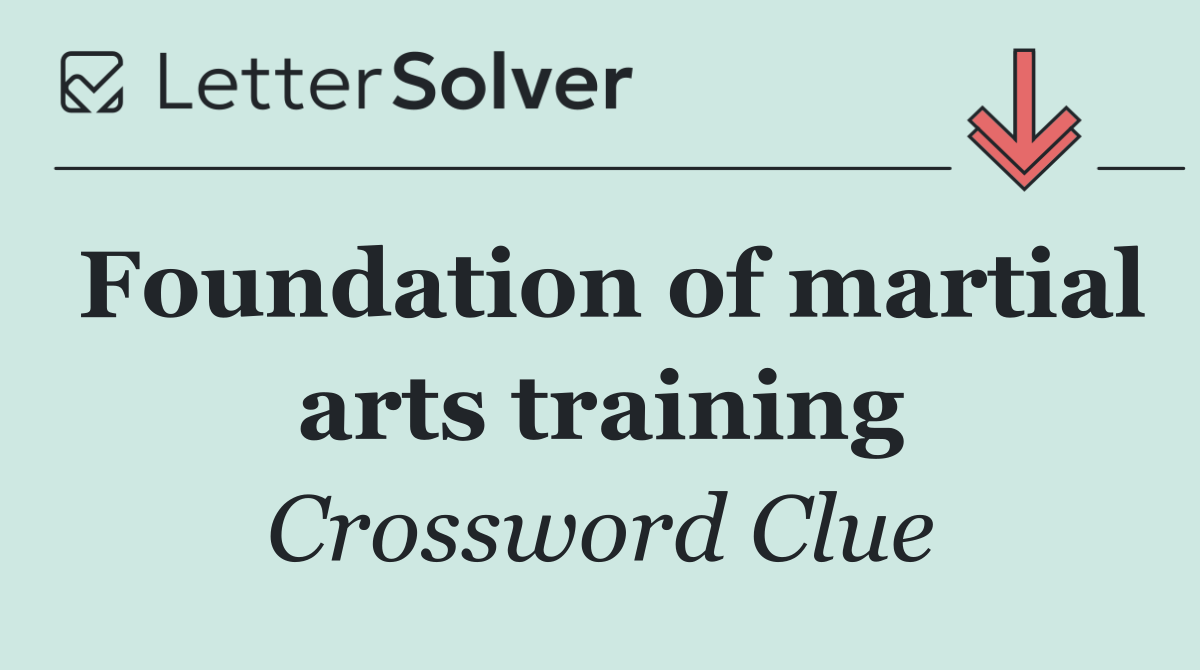 Foundation of martial arts training