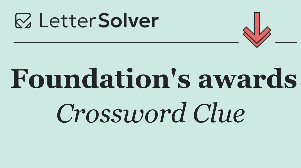 Foundation's awards