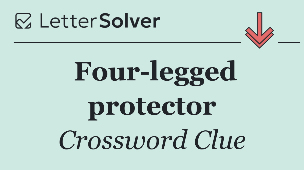 Four legged protector