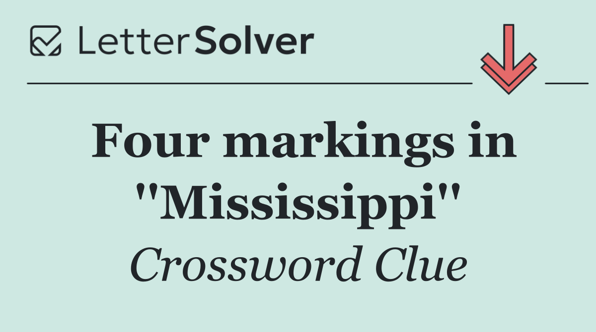 Four markings in ''Mississippi''