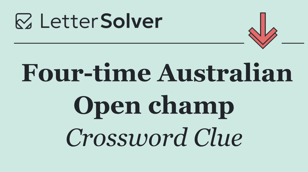 Four time Australian Open champ