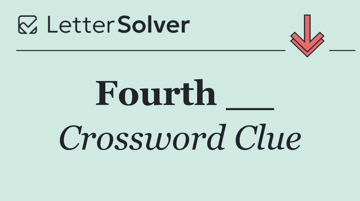 Fourth __