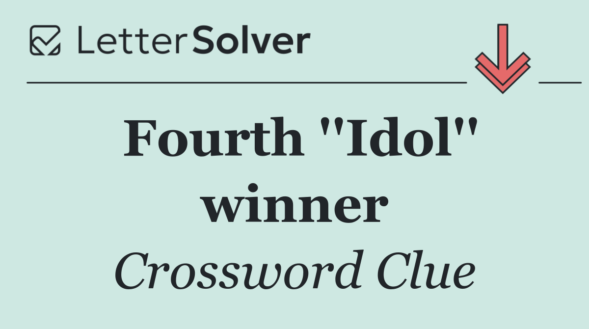 Fourth ''Idol'' winner