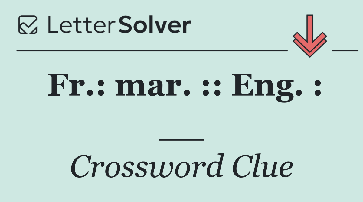 Fr.: mar. :: Eng. : __