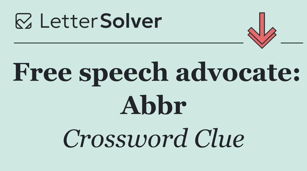 Free speech advocate: Abbr