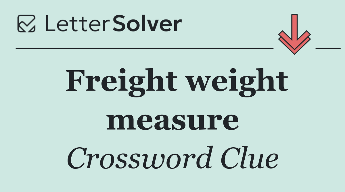 Freight weight measure