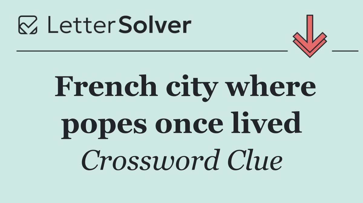 French city where popes once lived