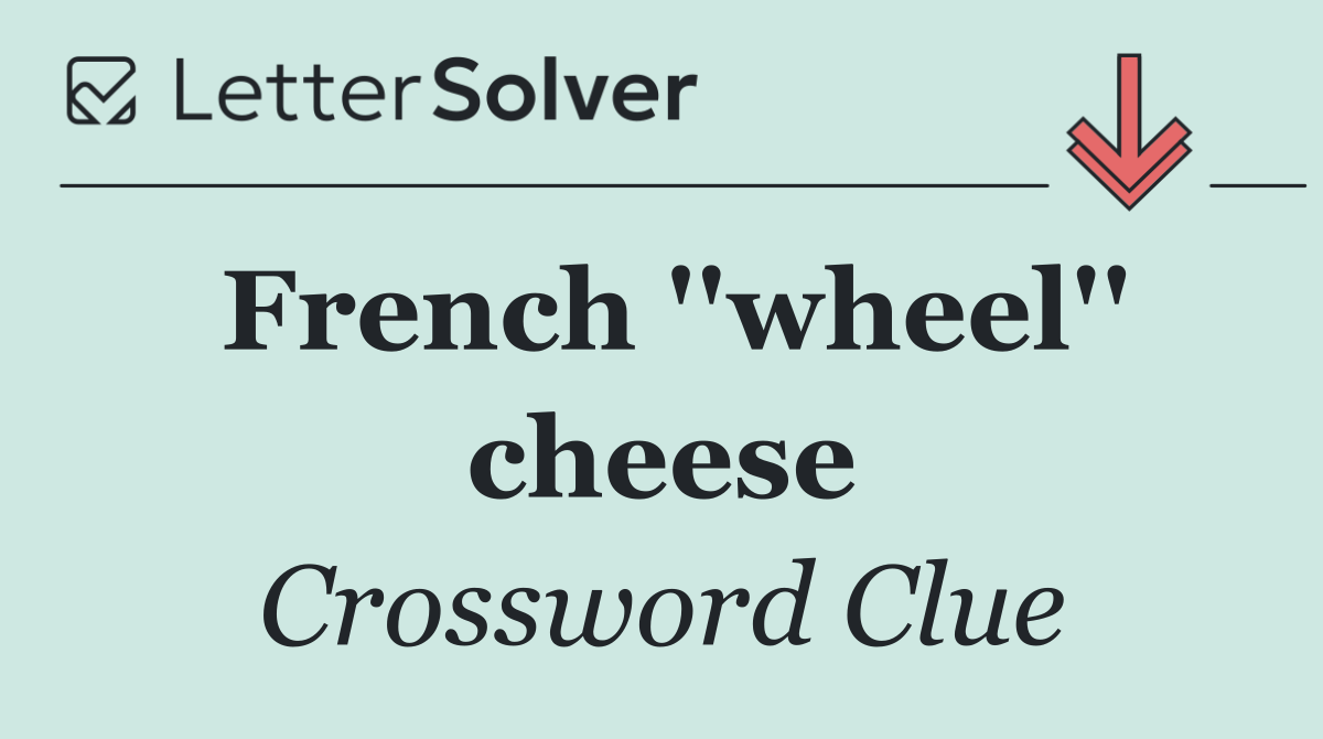 French ''wheel'' cheese
