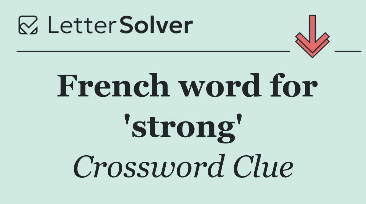 French word for 'strong'
