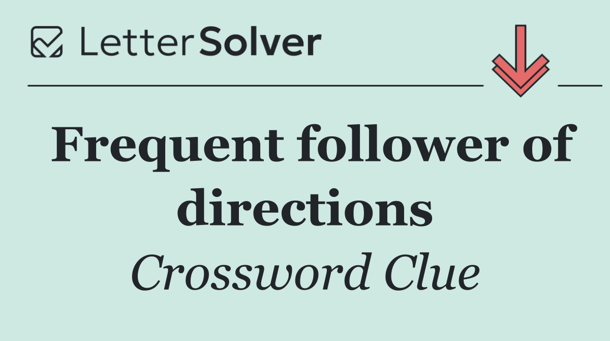 Frequent follower of directions