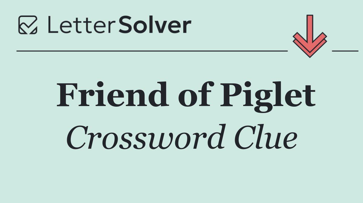 Friend of Piglet