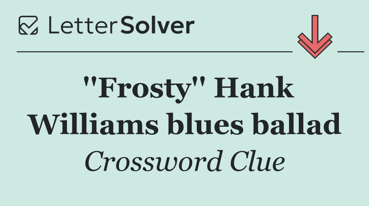 ''Frosty'' Hank Williams blues ballad