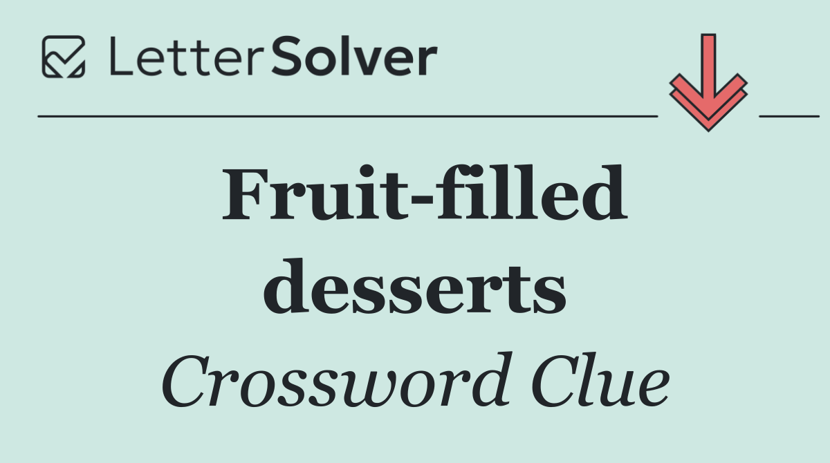 Fruit filled desserts