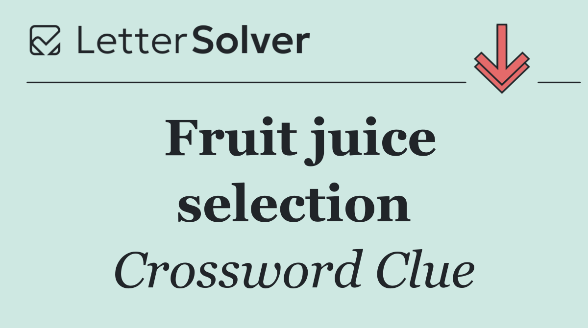 Fruit juice selection