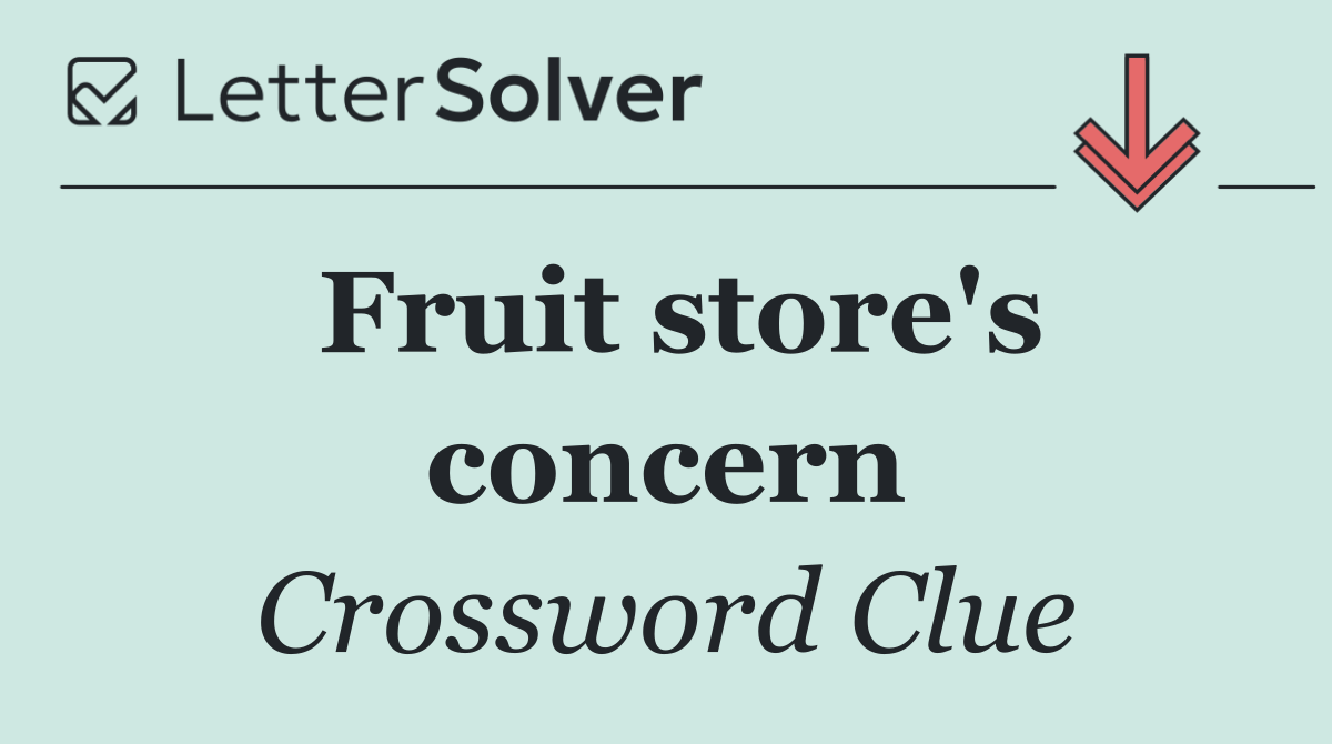 Fruit store's concern