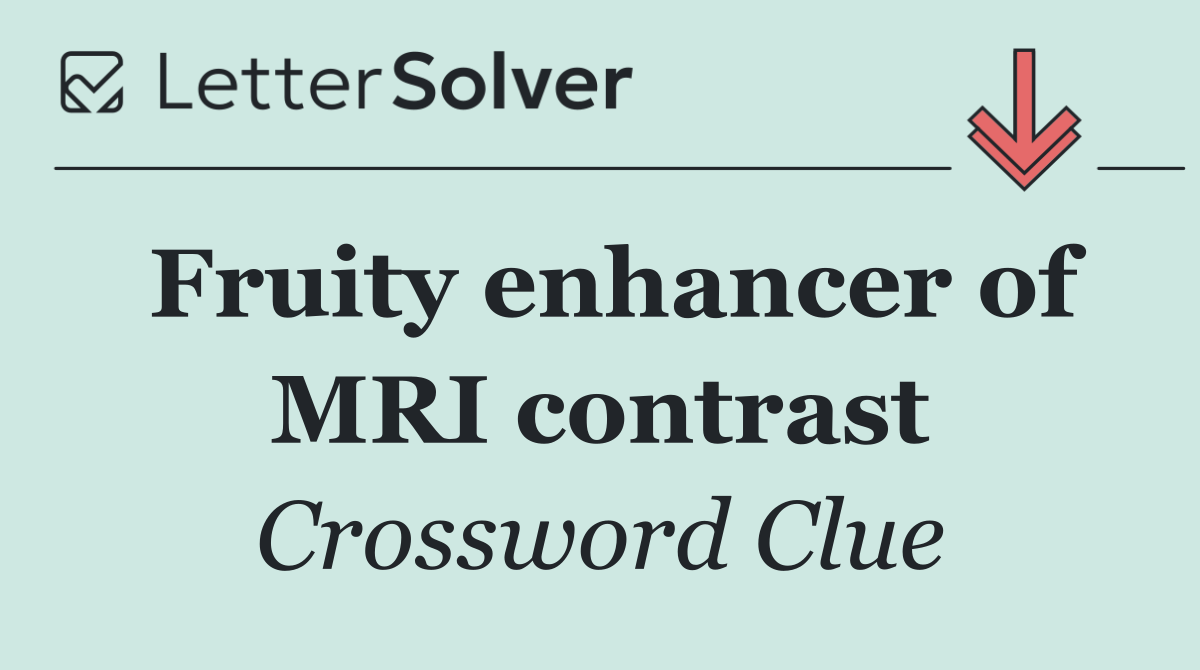 Fruity enhancer of MRI contrast