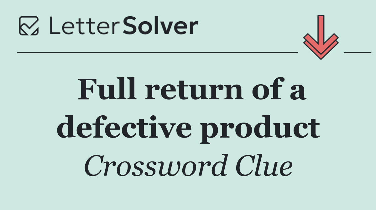 Full return of a defective product