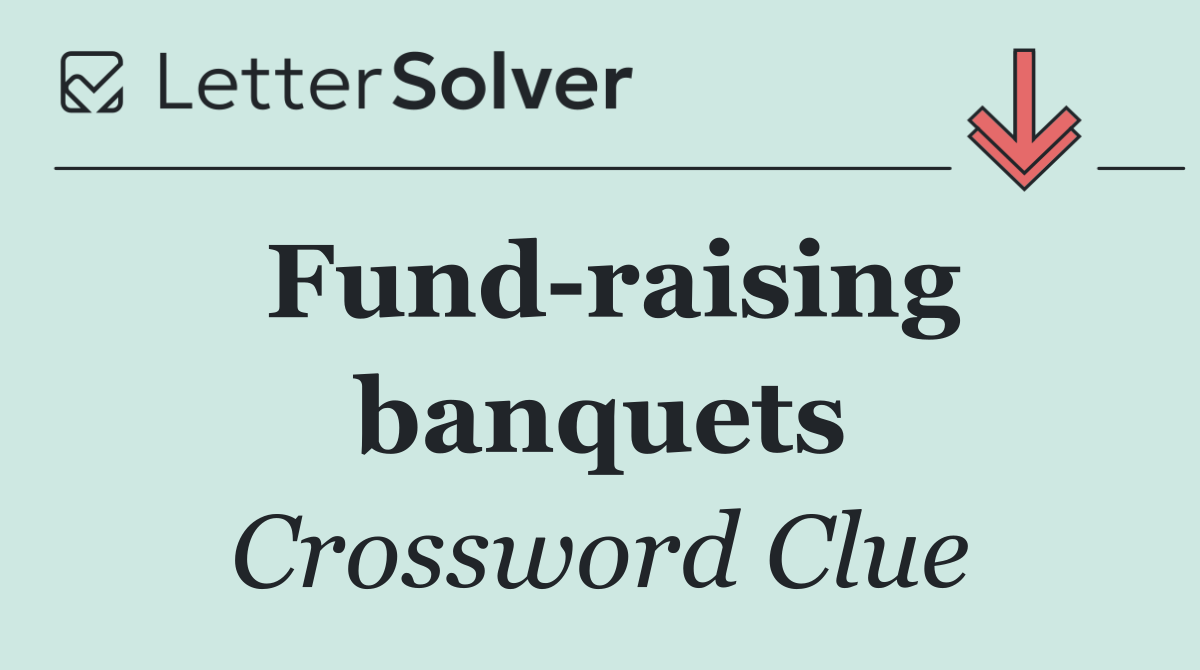 Fund raising banquets
