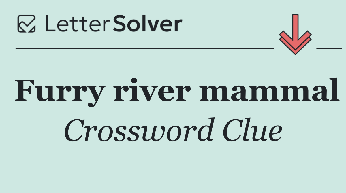 Furry river mammal