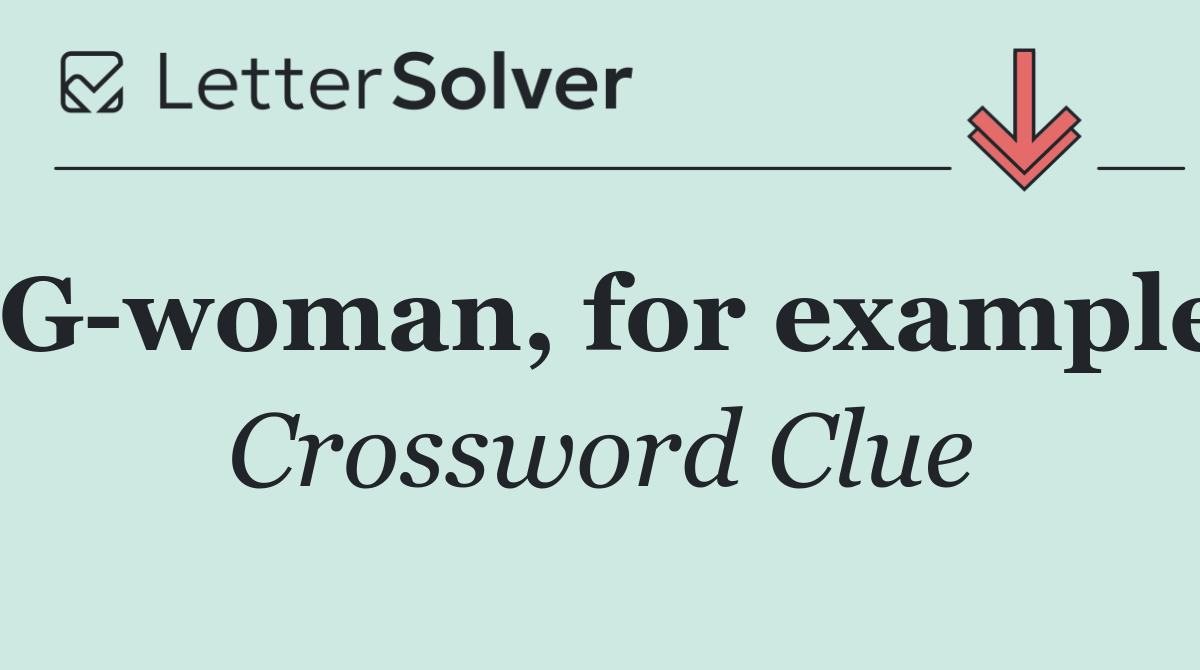 G woman, for example